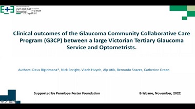 Clinical outcomes of the Glaucoma Community Collaborative Care Program (G3CP) between a large Victorian Tertiary Glaucoma Service and Optometrists.